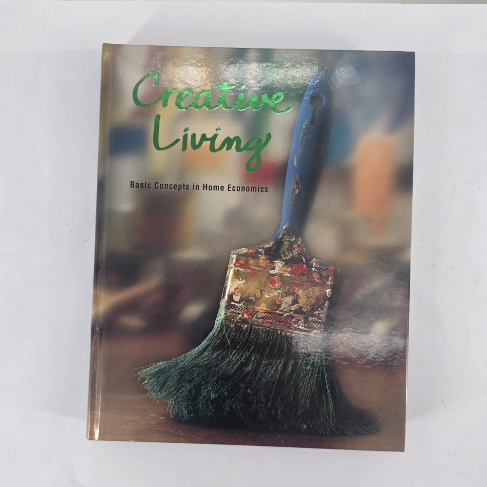 Creatively Living Basic Concepts in Home Economics 9780026756464